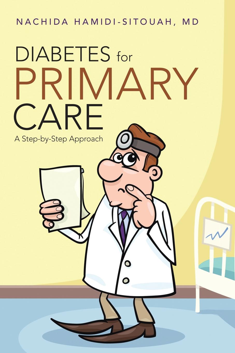 Diabetes for Primary Care. A Step-by-Step Approach