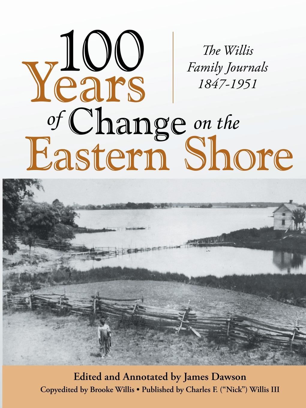 100 Years of Change on the Eastern Shore. The Willis Family Journals 1847-1951