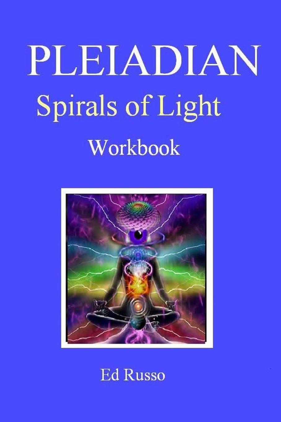 Pleiadian Spirals of Light. Workbook