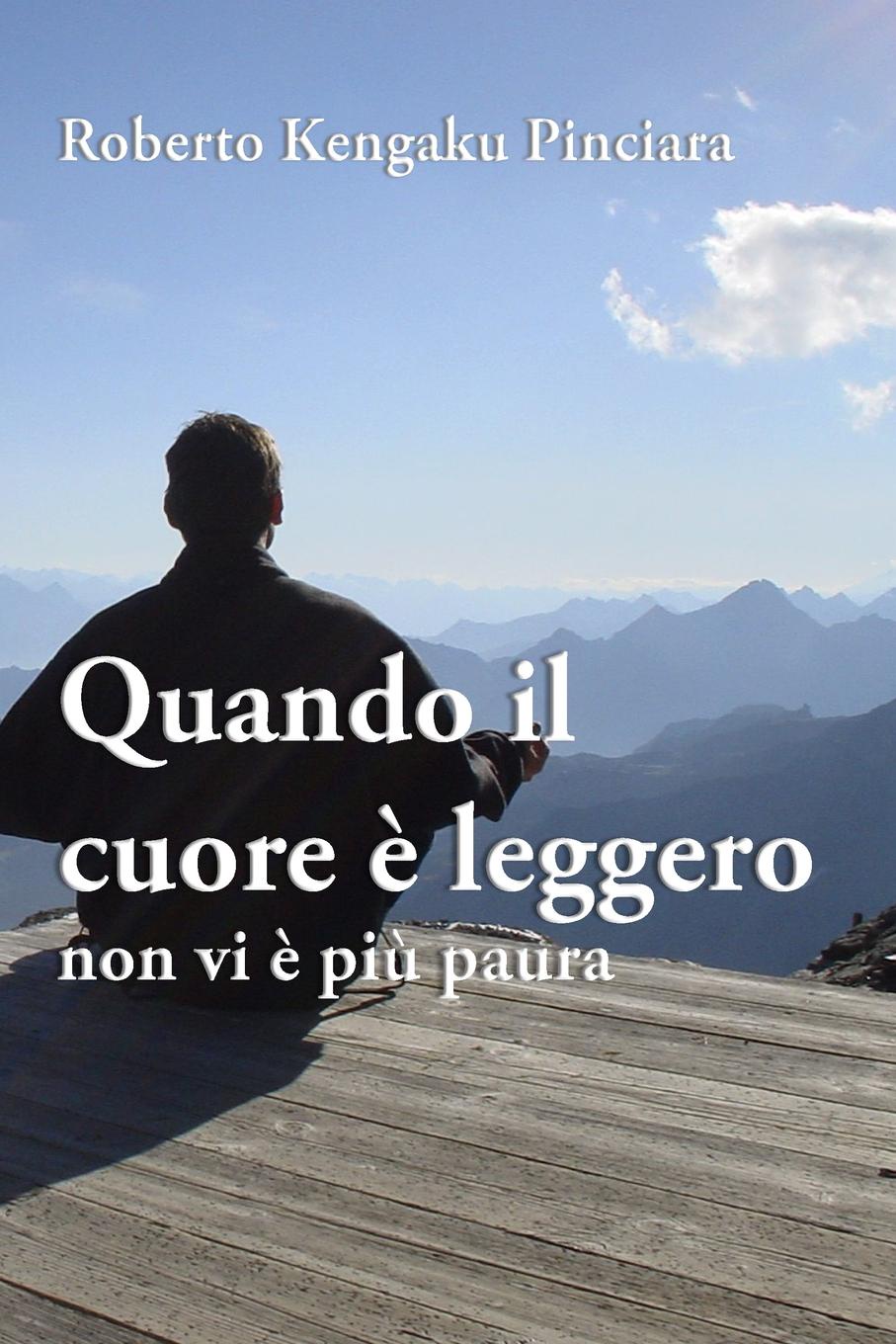 Quando il cuore e leggero non vi e piu paura