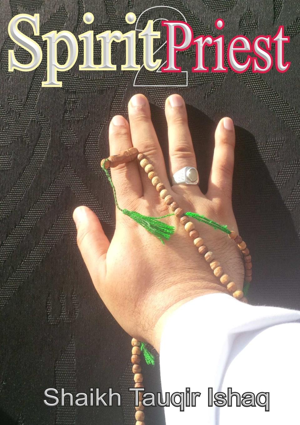 цена Shaikh Tauqir Ishaq Spirit Priest 2