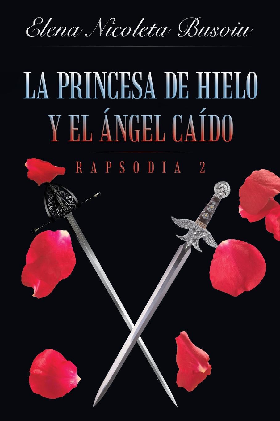 фото La princesa de hielo y el angel caido. Rapsodia 2: Las espadas del destino