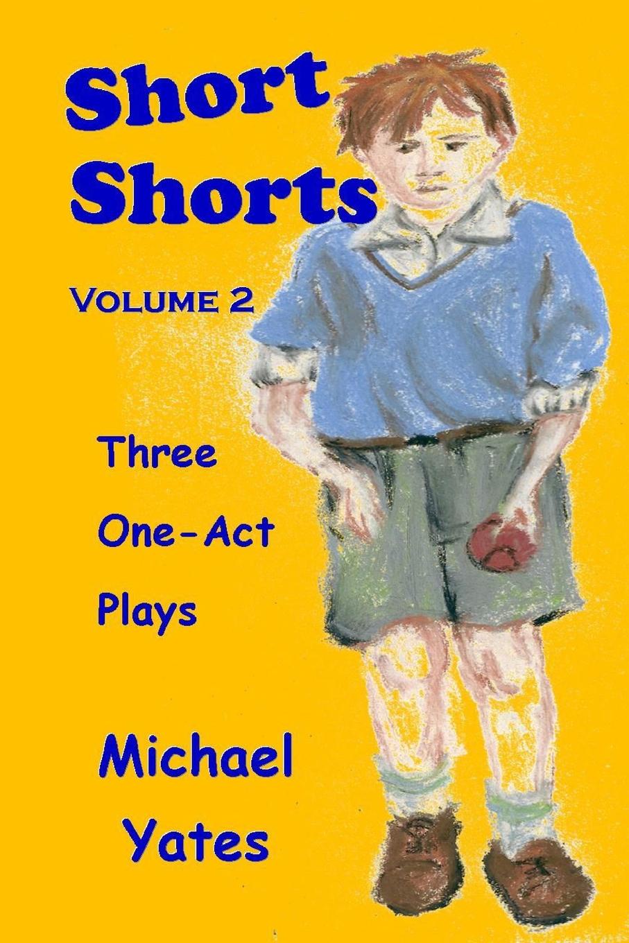 Shorts vol. Michael Yates.