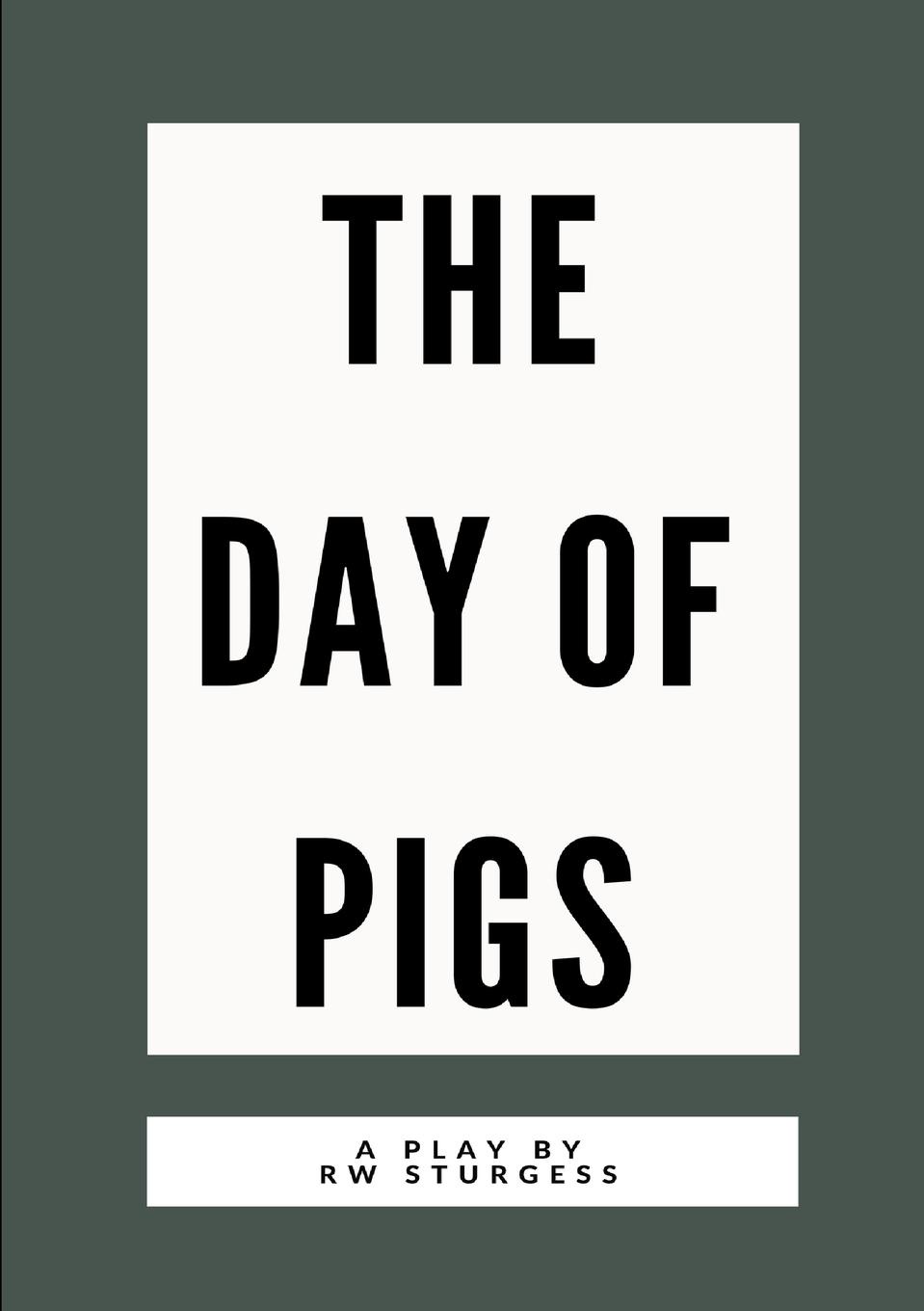 все цены на RW Sturgess The Day of Pigs онлайн