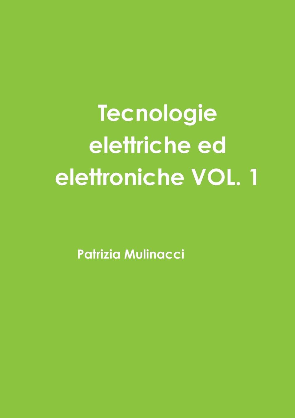 Tecnologie elettriche ed elettroniche VOL. 1