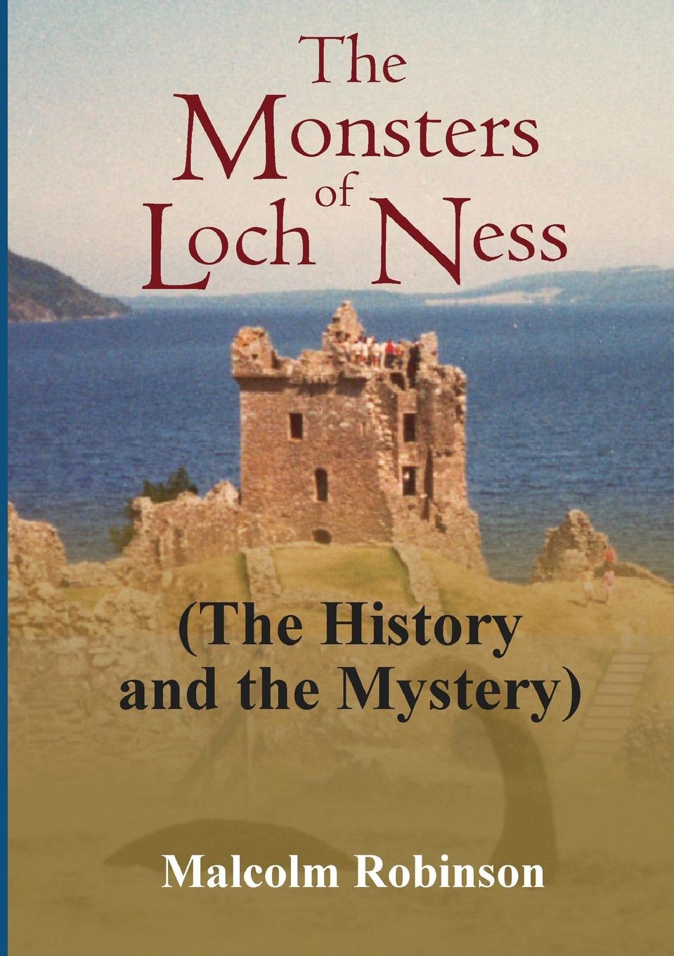 The Monsters of Loch Ness (The History and the Mystery)