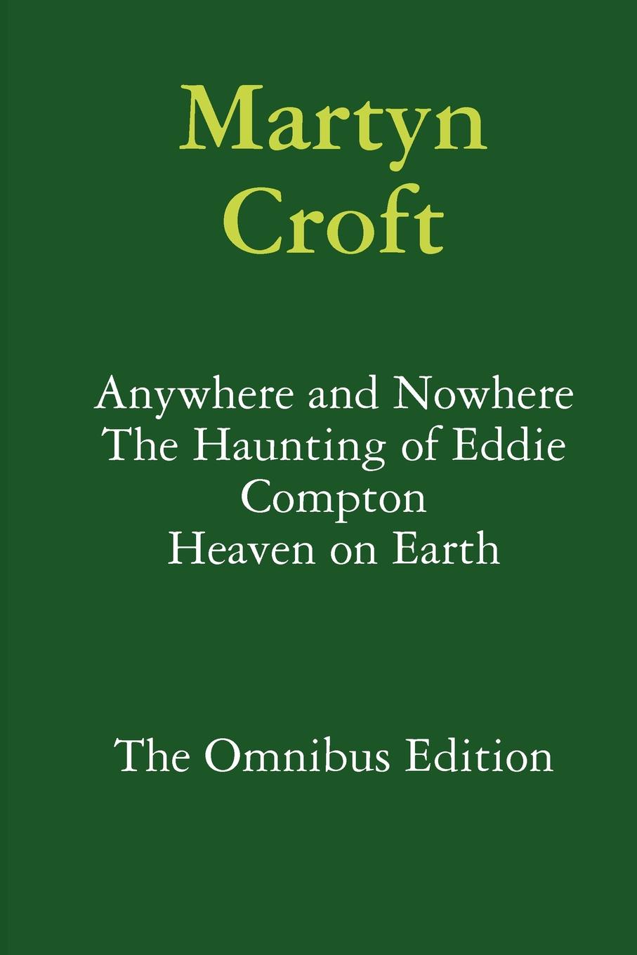 Martyn Croft Martyn Croft. The Omnibus Edition martyn croft martyn croft the omnibus edition