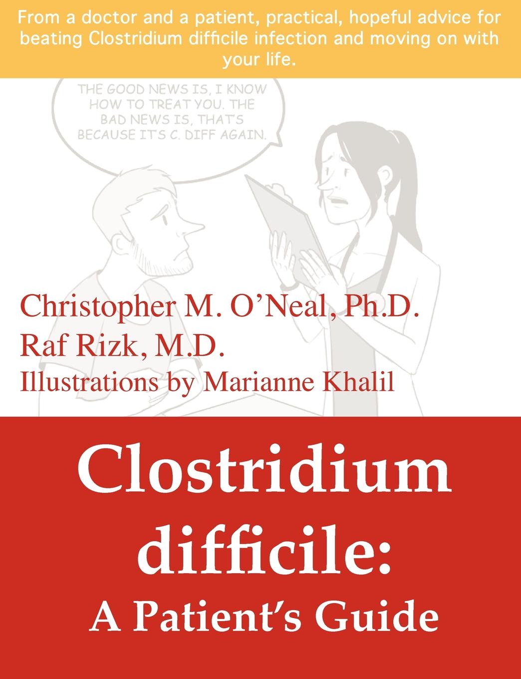 Clostridium difficile. A Patient.s Guide