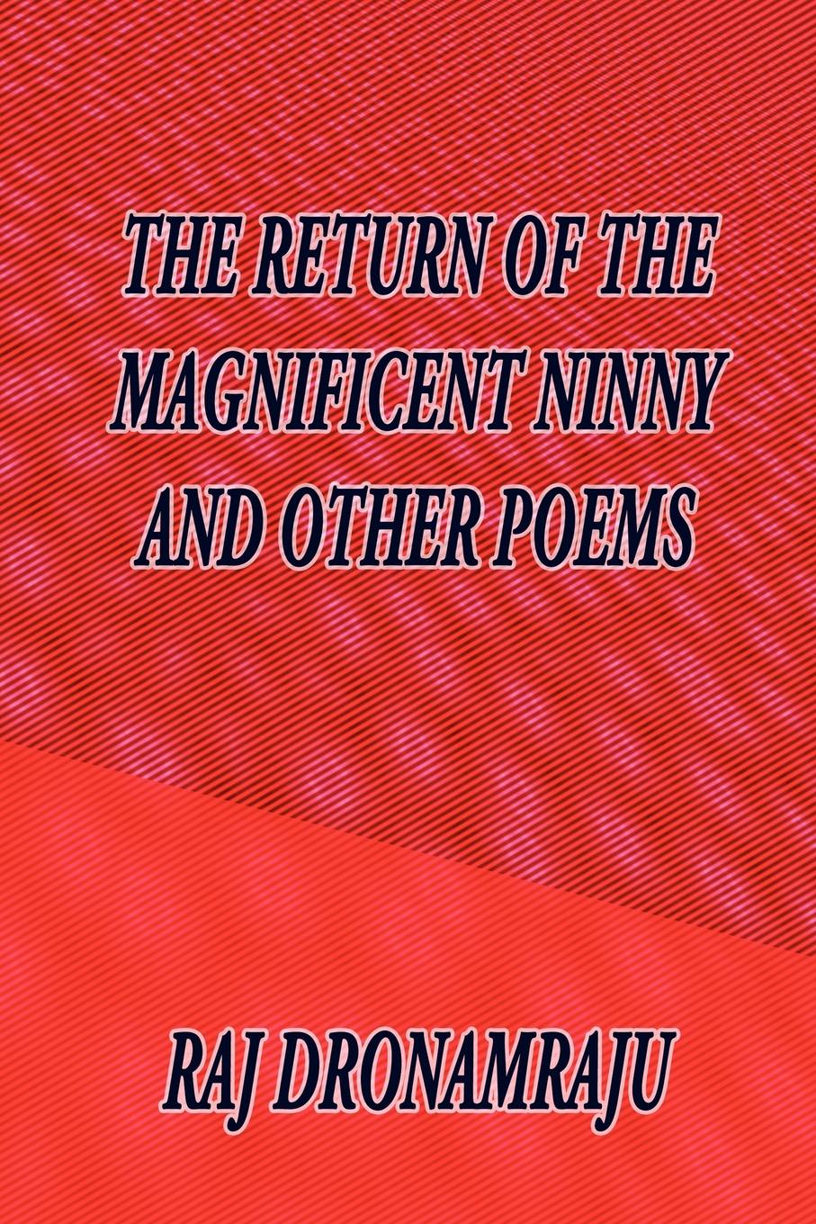 The Return Of The Magnificent Ninny And Other Poems