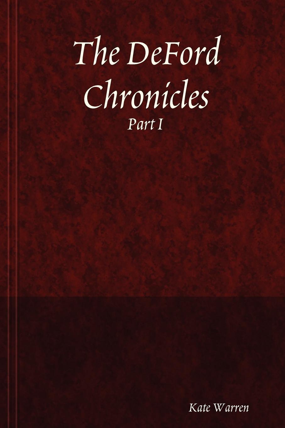 The Deford Chronicles, Part I