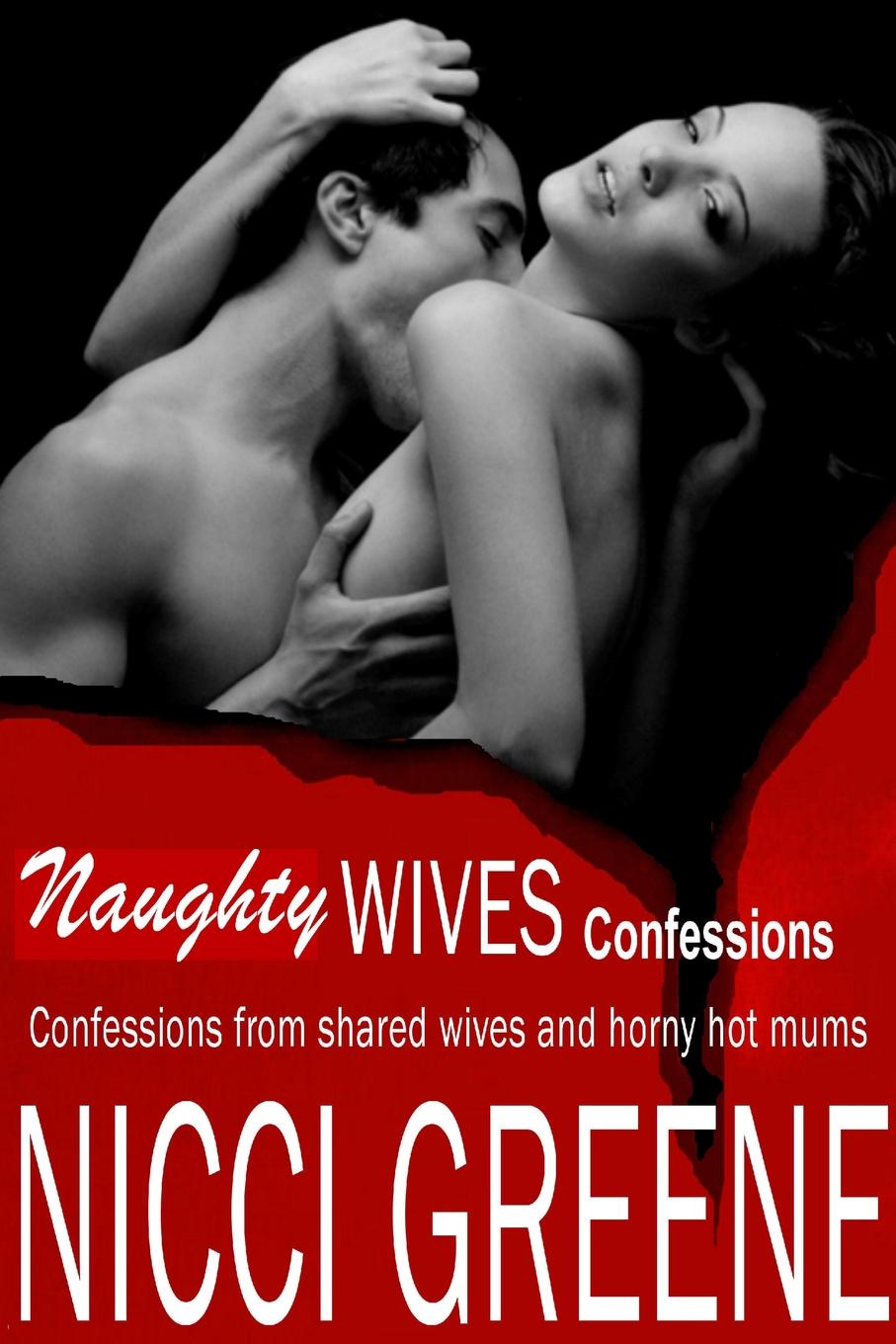 Naughty Wives Confessions 157457273. 