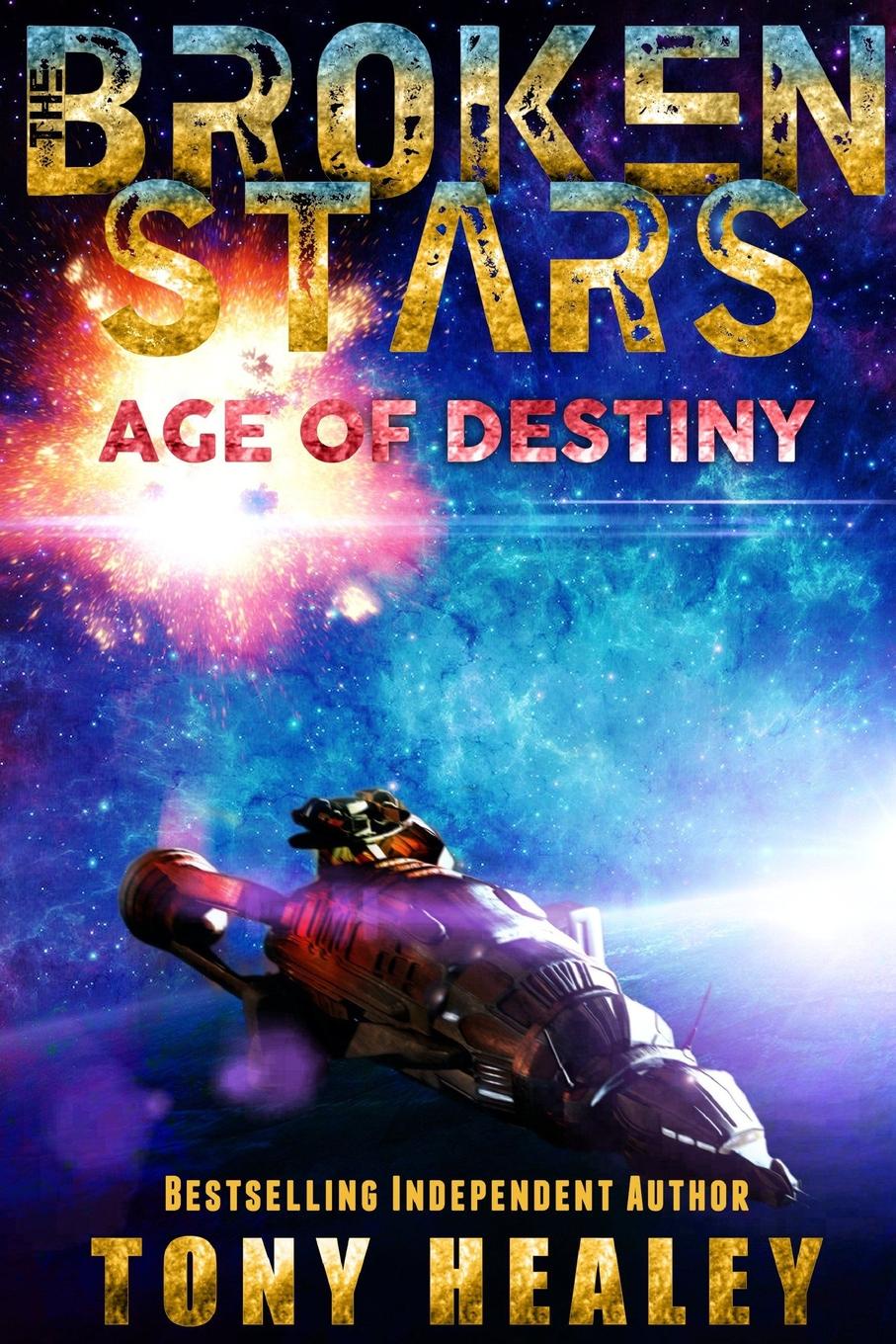 Age of Destiny (The Broken Stars Book 1)