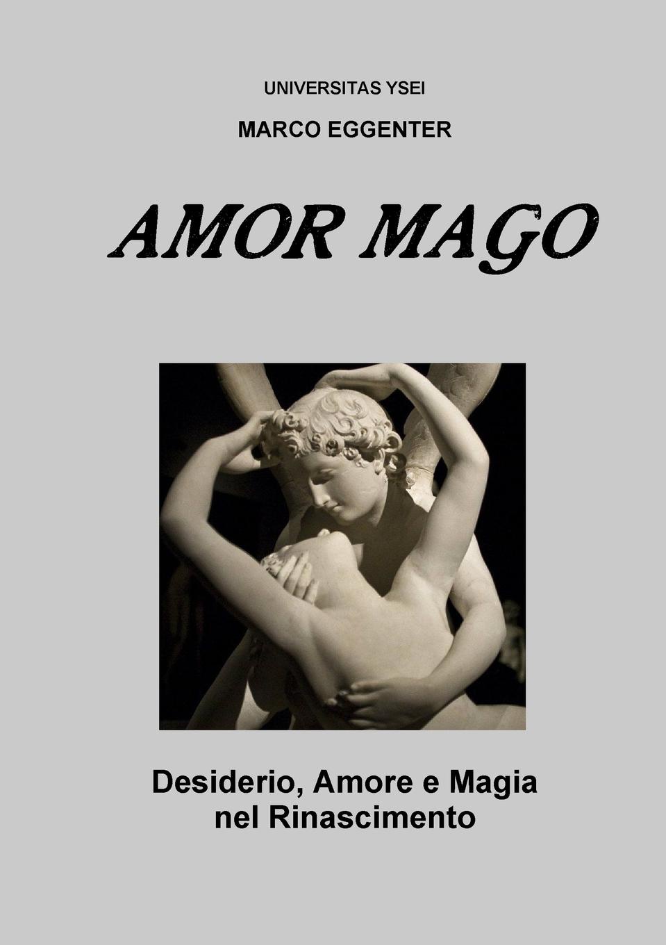 L.AMOR MAGO - Desiderio, Amore e magia nel Rinascimento