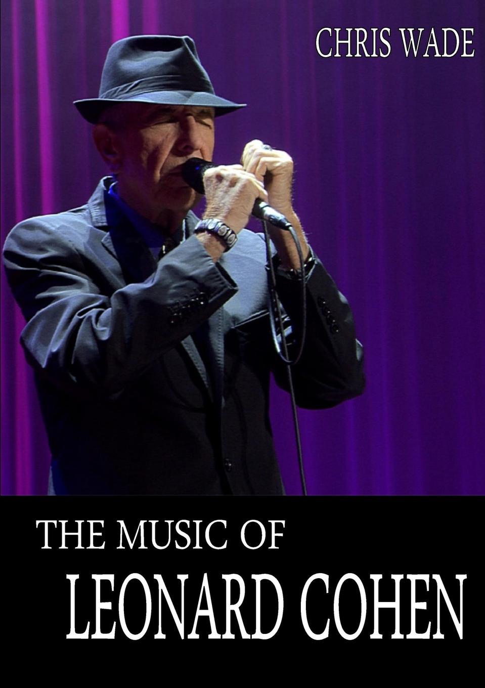 chris wade The Music of Leonard Cohen