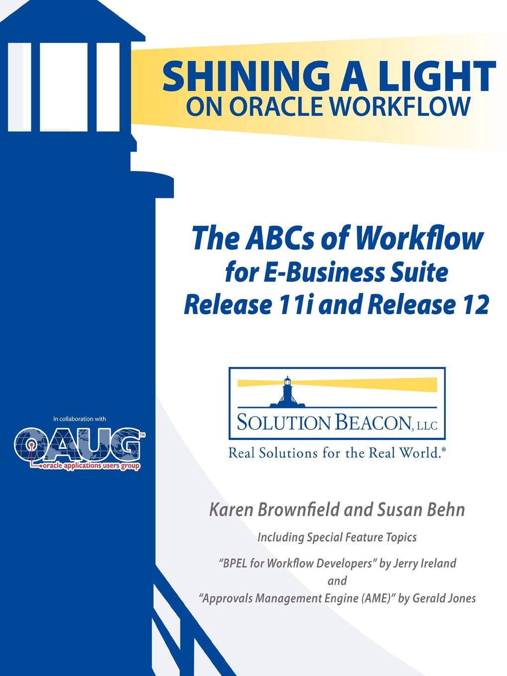 The ABCs of Workflow for E-Business Suite Release 11i and Release 12