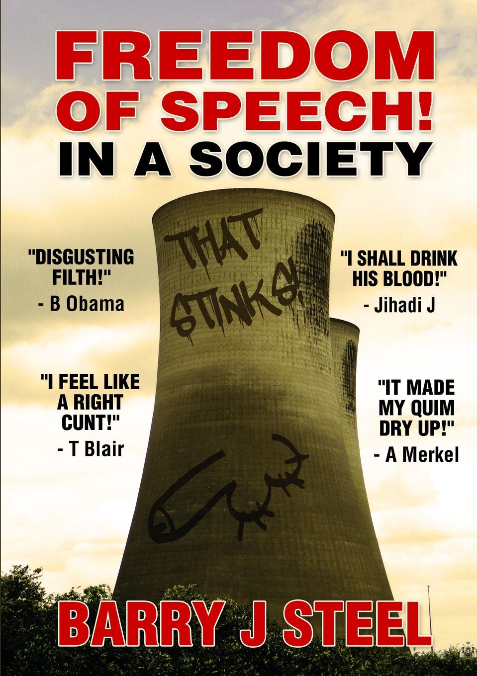 Freedom of Speech. In a society that stinks.
