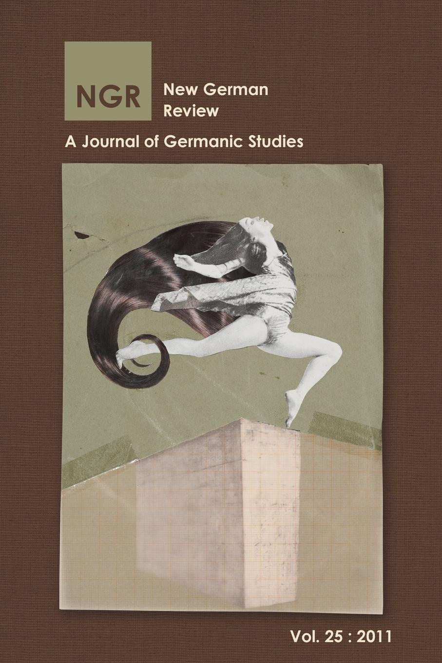 New German Review New German Review. A Journal of Germanic Studies (Volume 25) 2011 new german review new german review a journal of germanic studies volume 25 2011