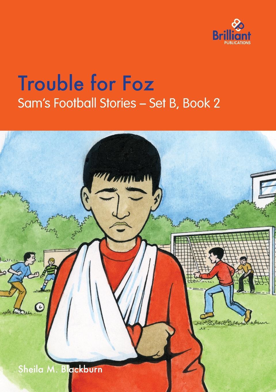 фото Trouble for Foz. Sam.s Football Stories - Set B, Book 2