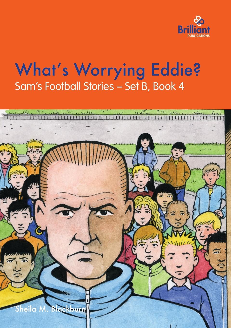 фото What.s Worrying Eddie.. Sam.s Football Stories - Set B, Book 4