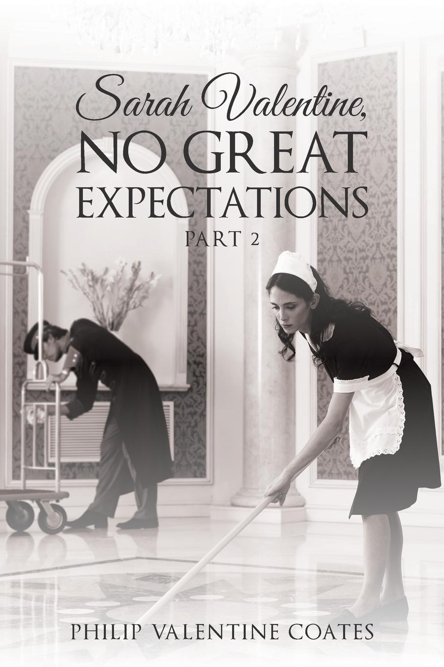 Sarah Valentine, No Great Expectations. Part 2