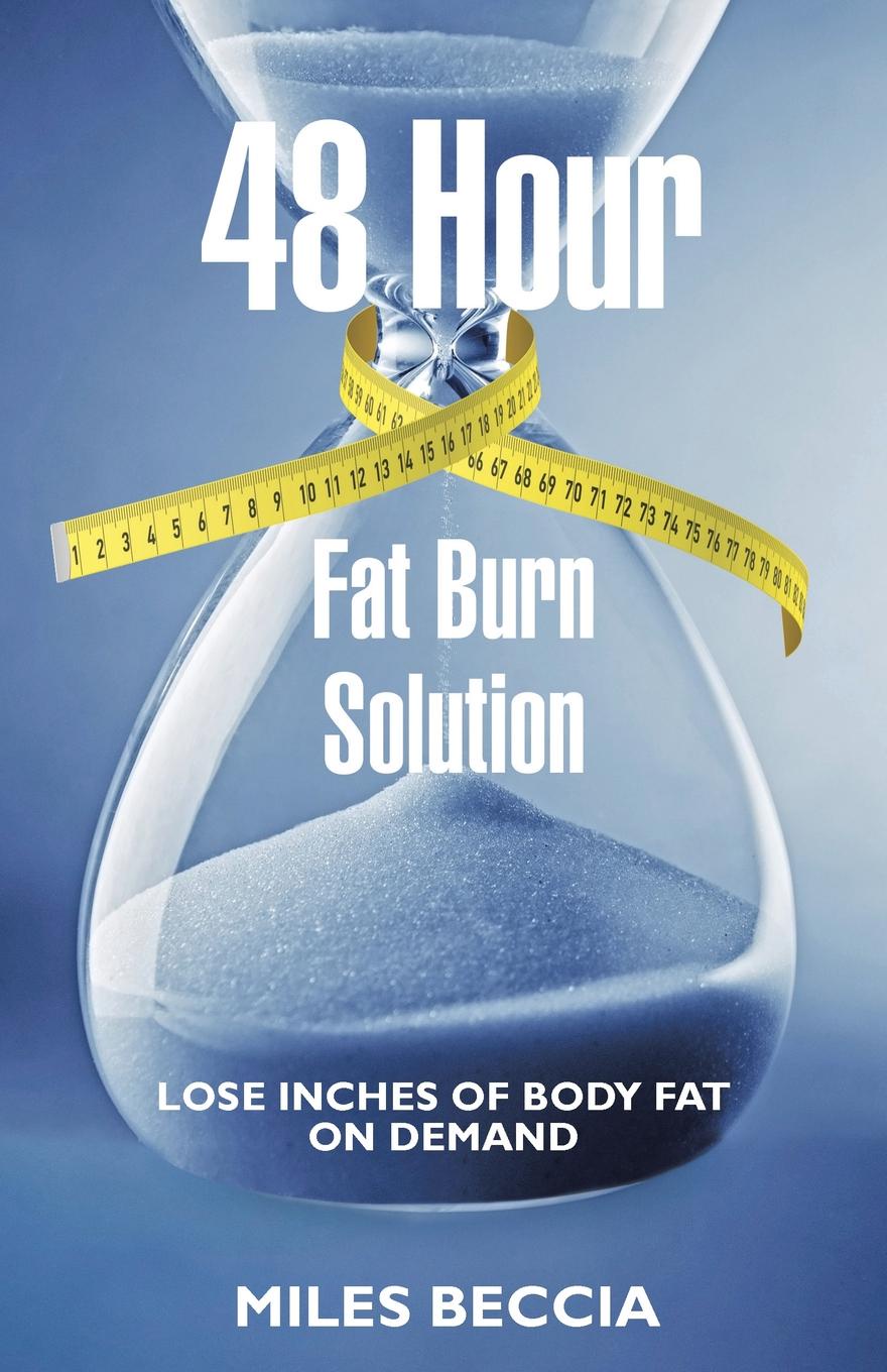 48 Hour Fat Burn Solution. Lose inches of body fat on demand