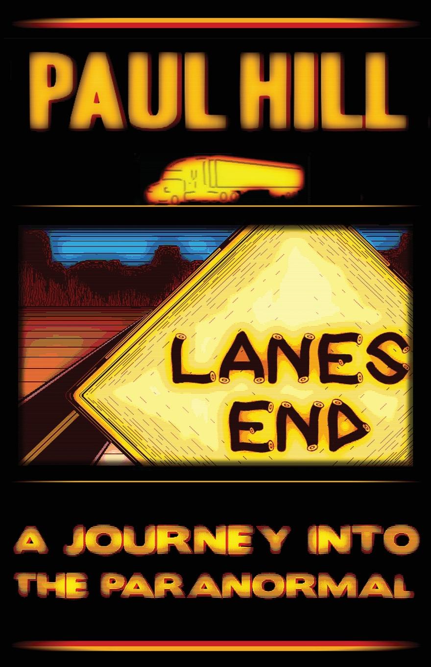 Lanes End. A Journey Into the Paranormal