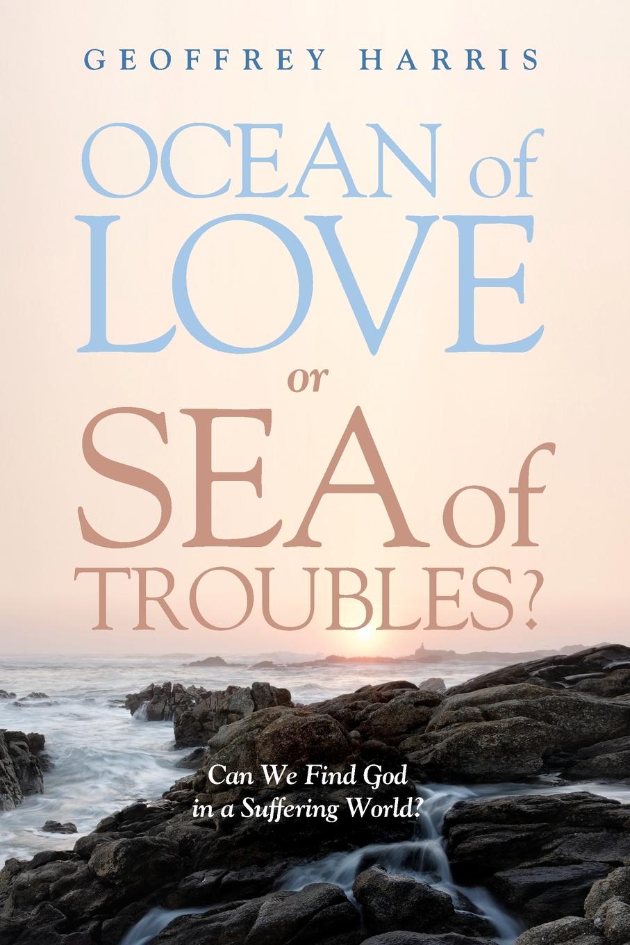 Ocean of Love, or Sea of Troubles.