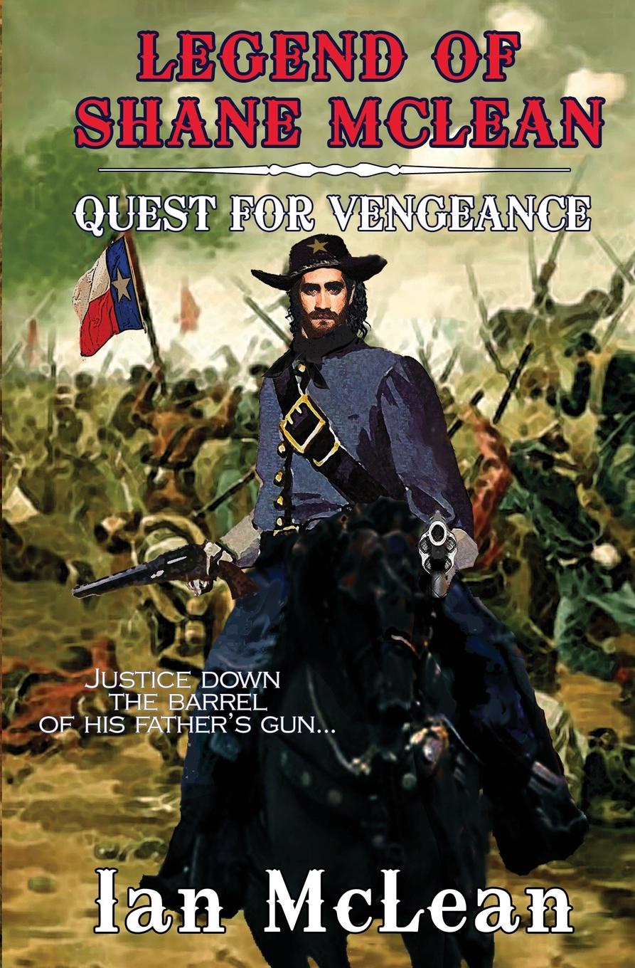 Legend of Shane McLean. Quest for Vengeance