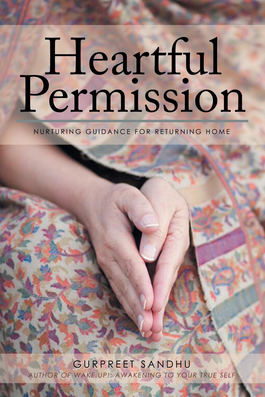 фото Heartful Permission. Nurturing Guidance for Returning Home