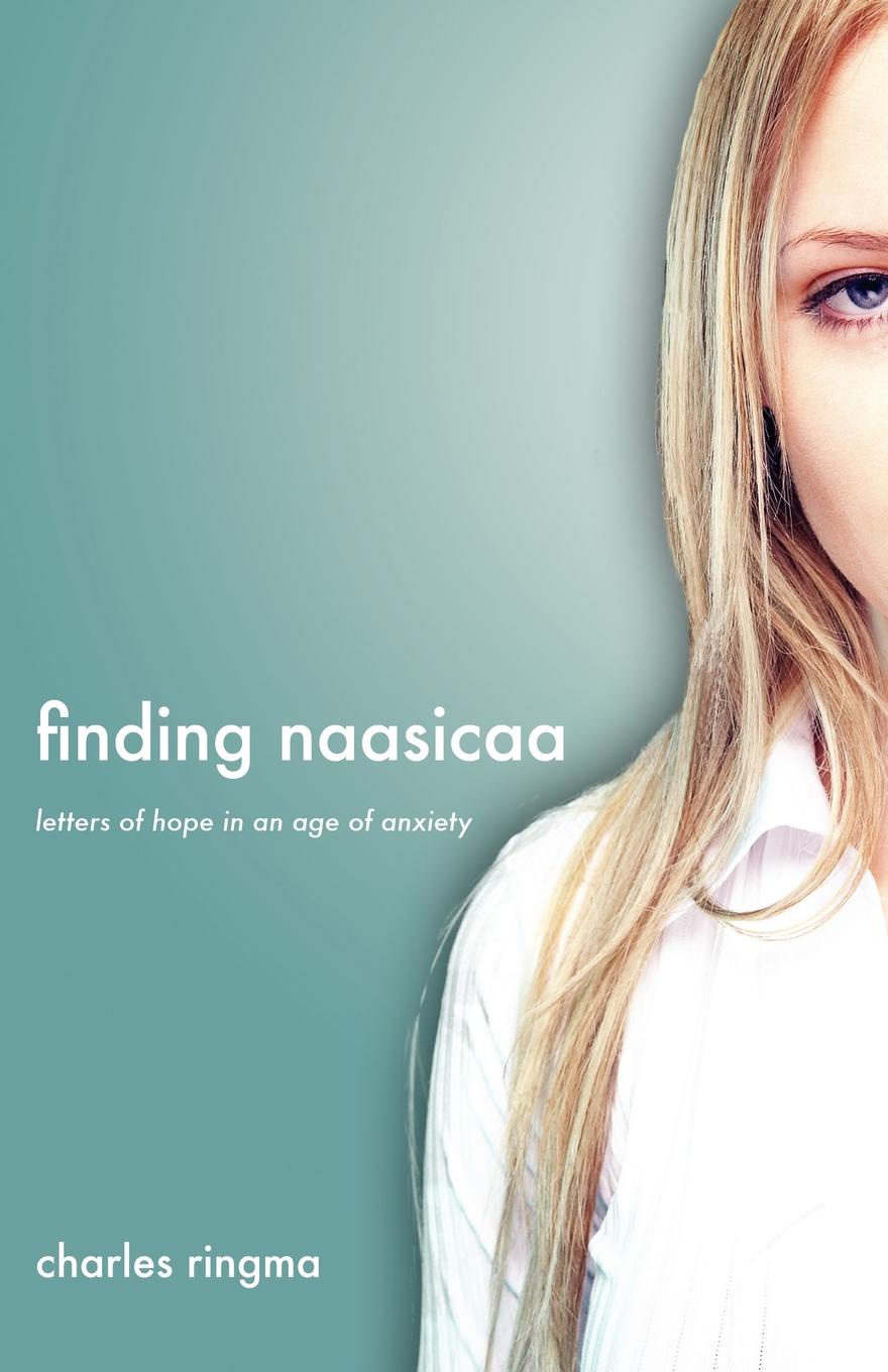 Finding Naasicaa. Letters of Hope in an Age of Anxiety