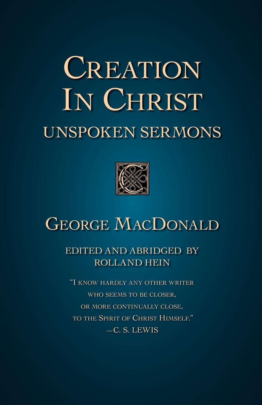 Creation in Christ. Unspoken Sermons