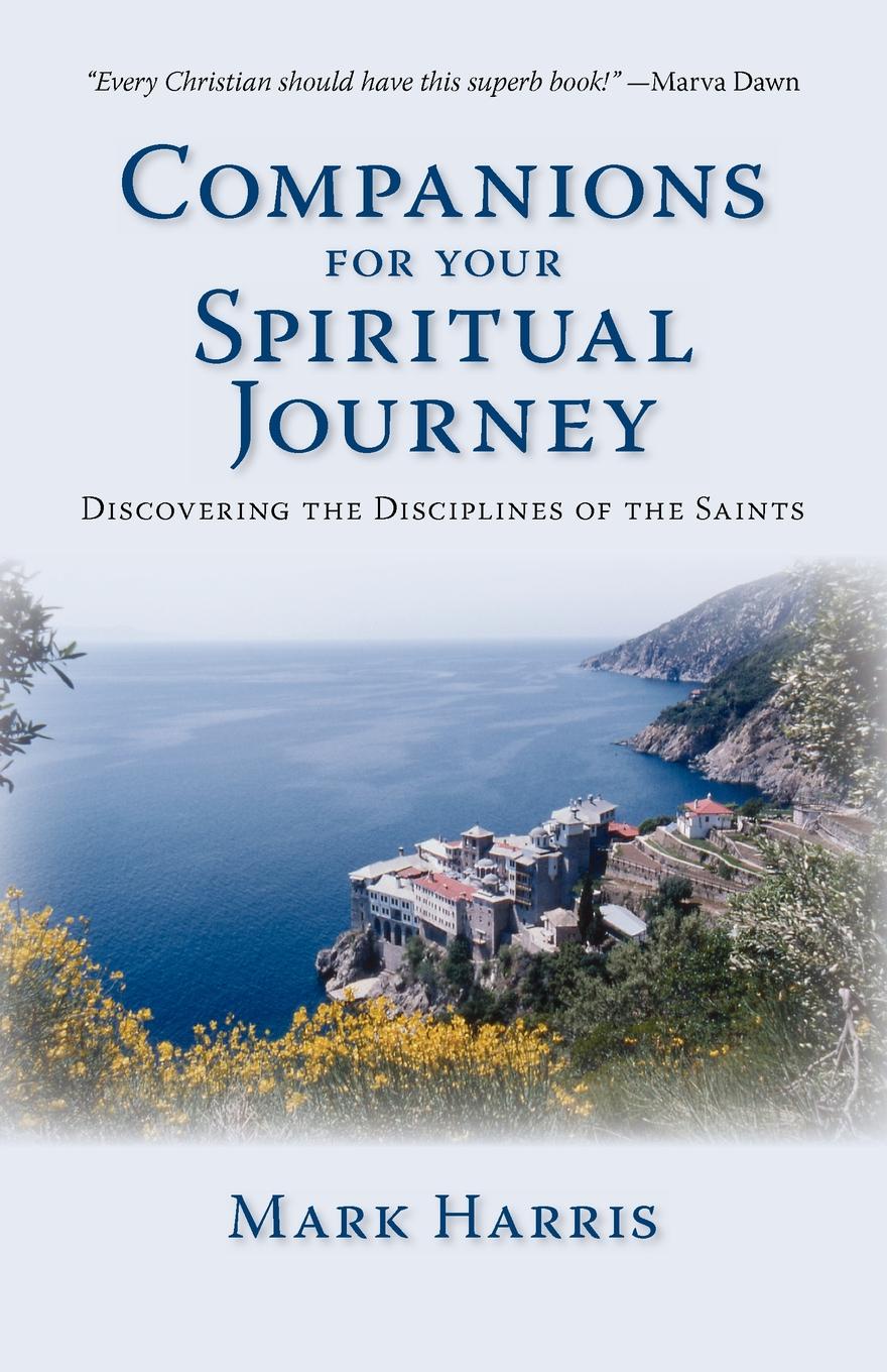 Companions for Your Spiritual Journey. Discovering the Disciplines of the Saints