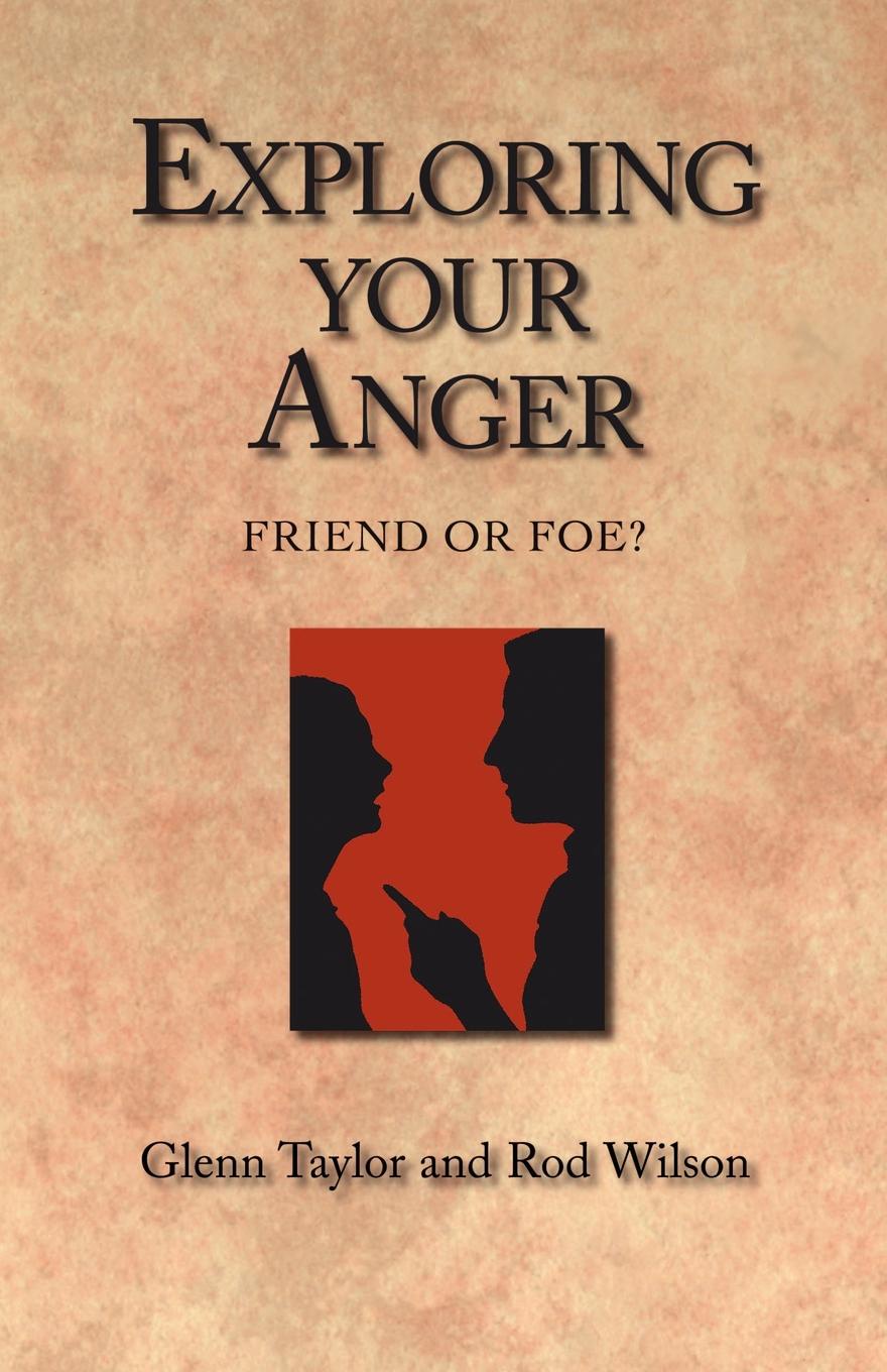 Exploring Your Anger. Friend or Foe.