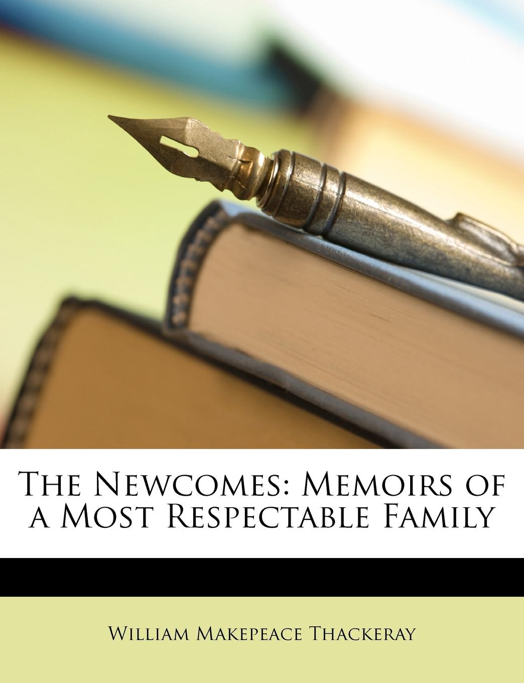 The Newcomes. Memoirs of a Most Respectable Family