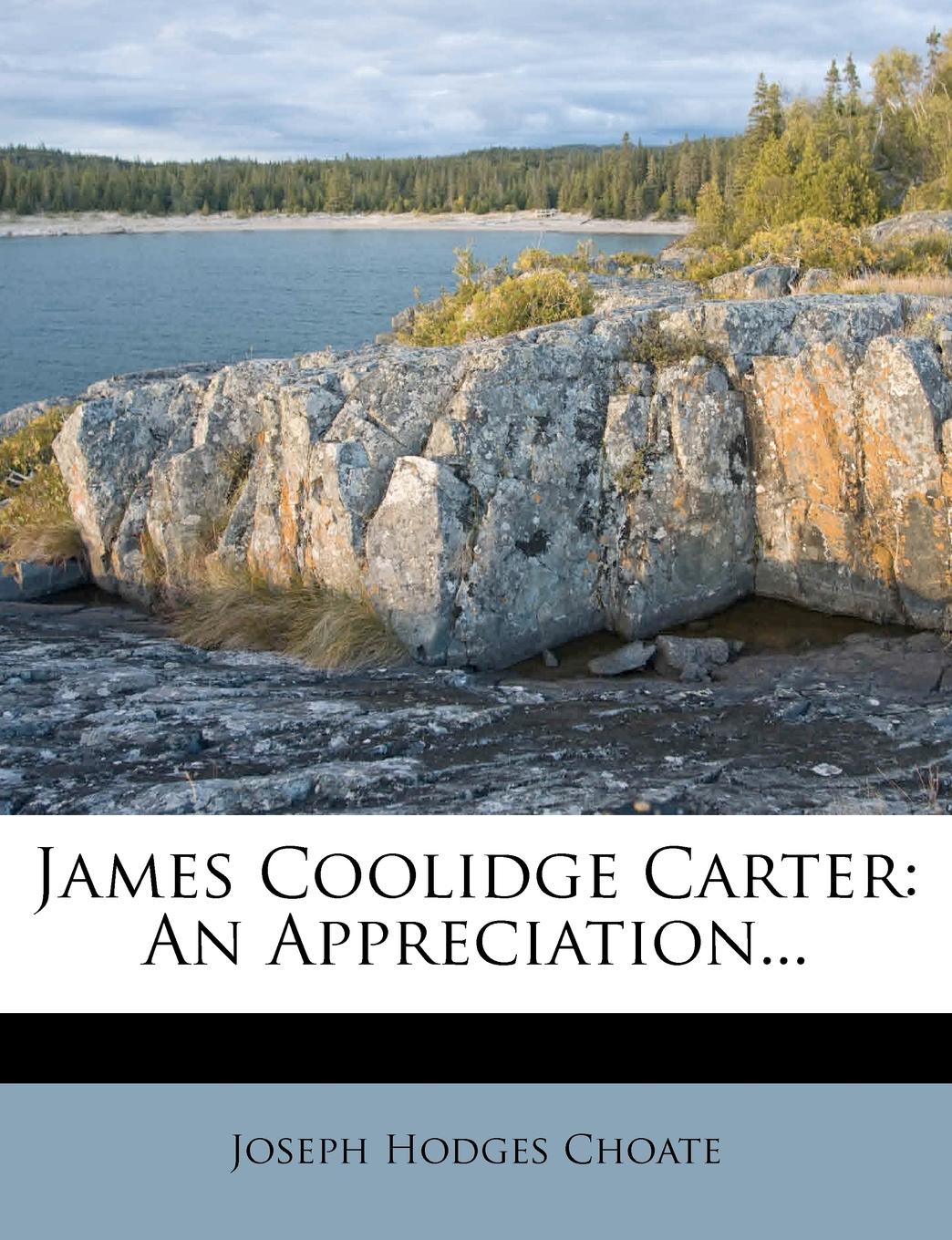 James Coolidge Carter. An Appreciation...