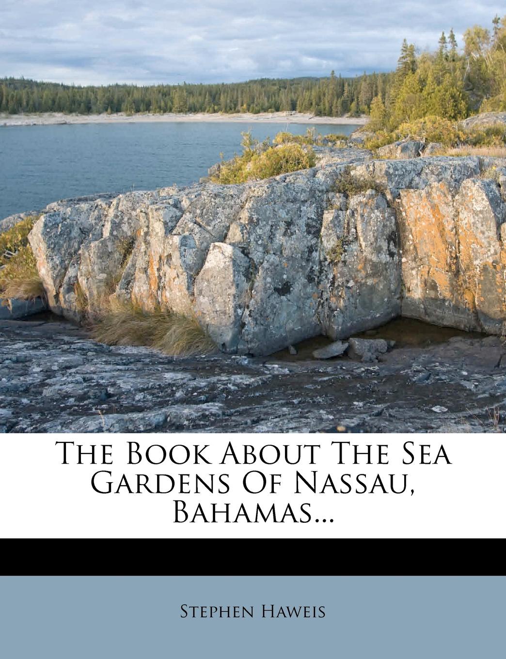 The Book About The Sea Gardens Of Nassau, Bahamas...