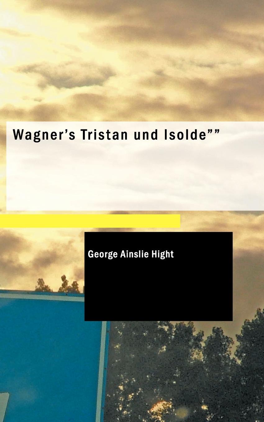 Wagner.s Tristan und Isolde