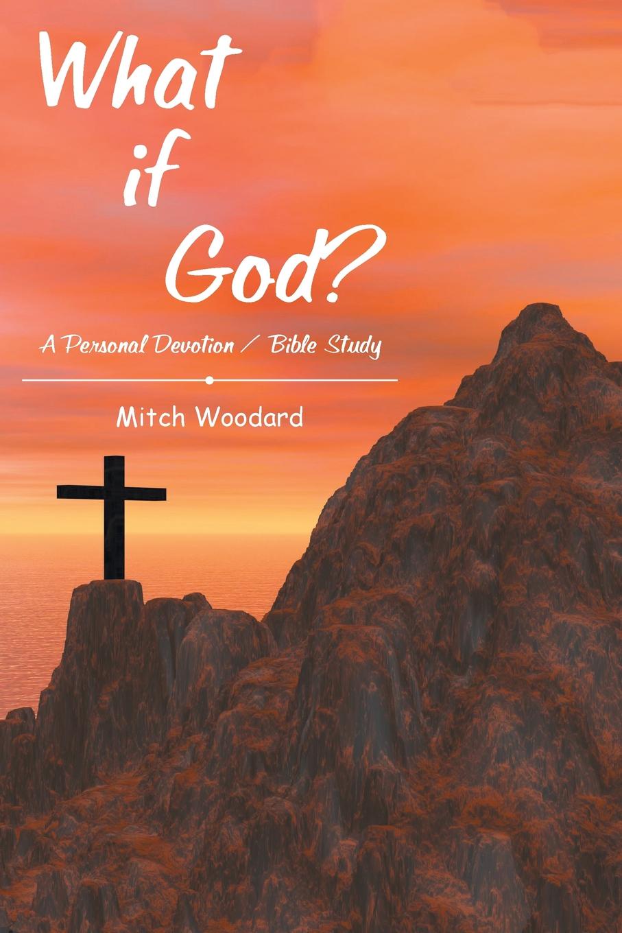 фото What if God.. A Personal Devotion / Bible Study