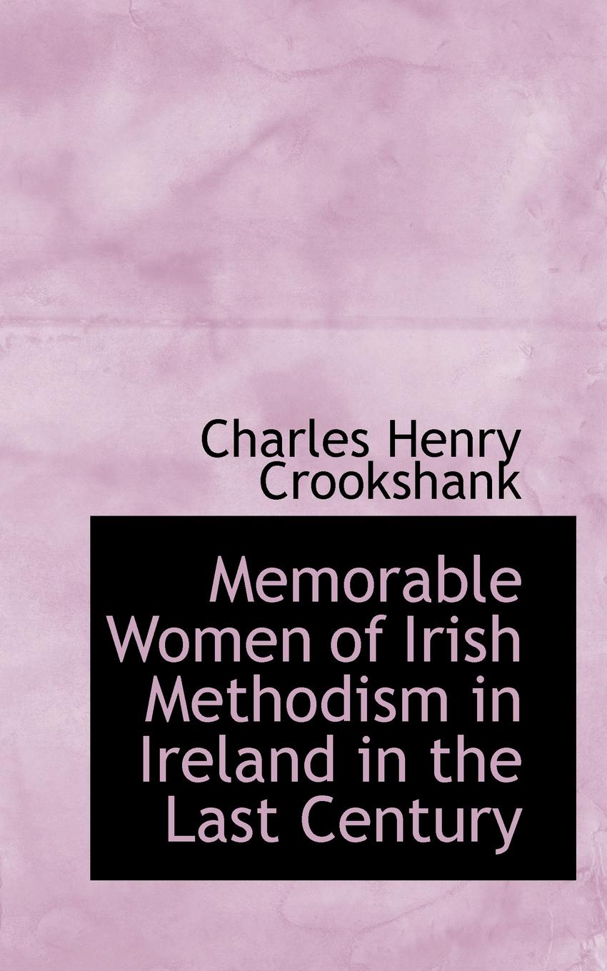 Memorable Women of Irish Methodism in Ireland in the Last Century