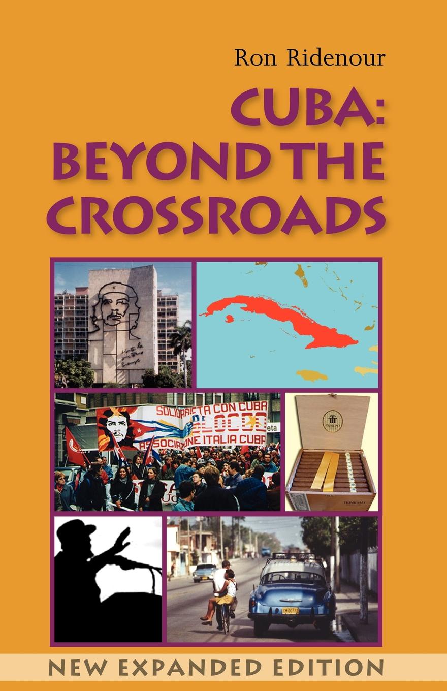 Cuba. Beyond the Crossroads. New Expanded Edition