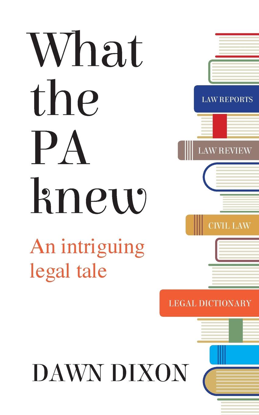 What the PA knew - an intriguing legal tale