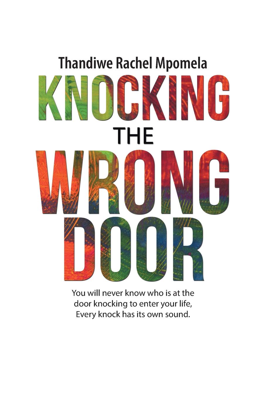 фото Knocking the Wrong Door. You will never know who is at the door knocking to enter your life, Every knock has its own sound.