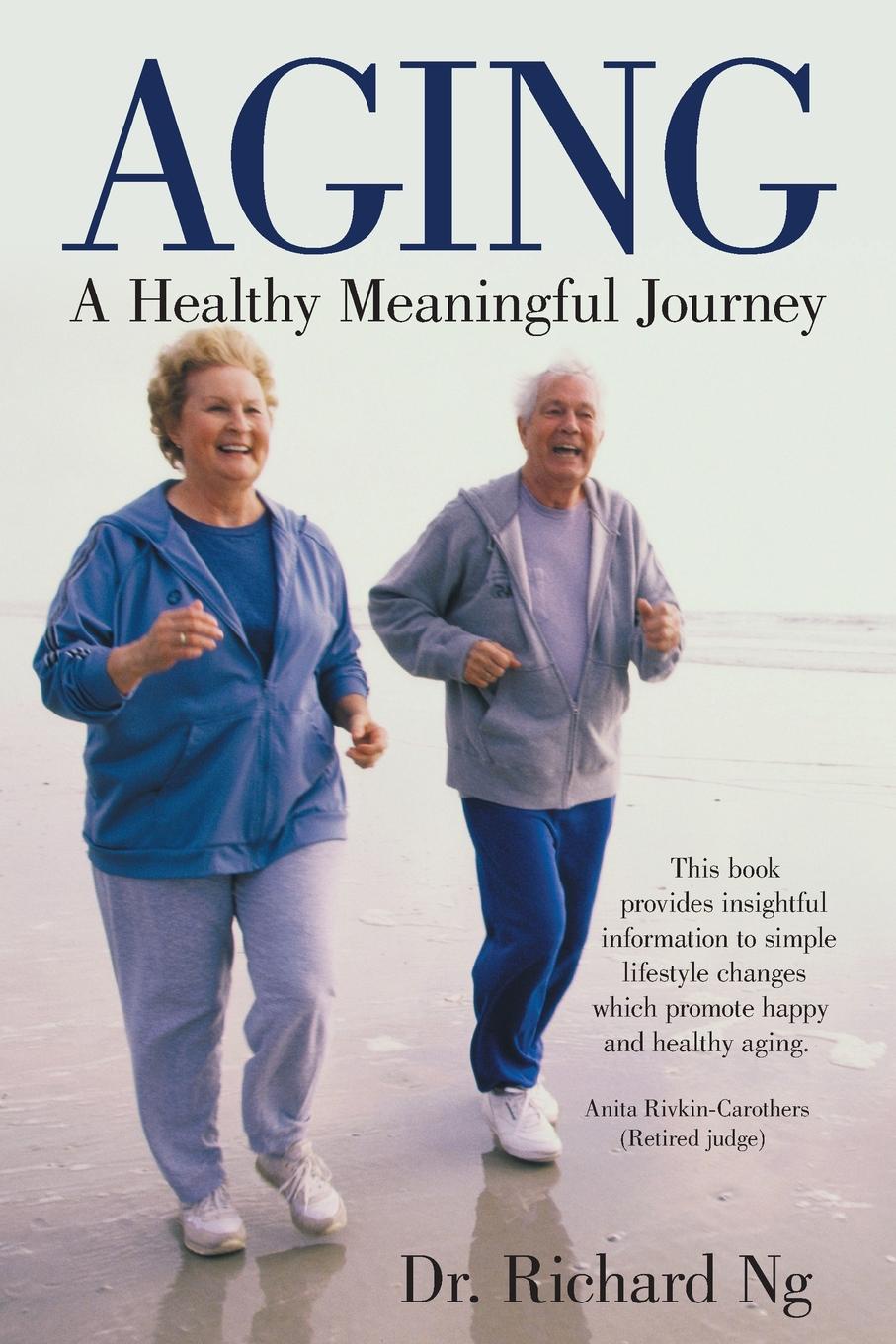 Aging. A Healthy Meaningful Journey