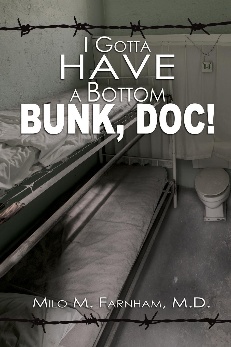 I Gotta Have A Bottom Bunk, Doc.