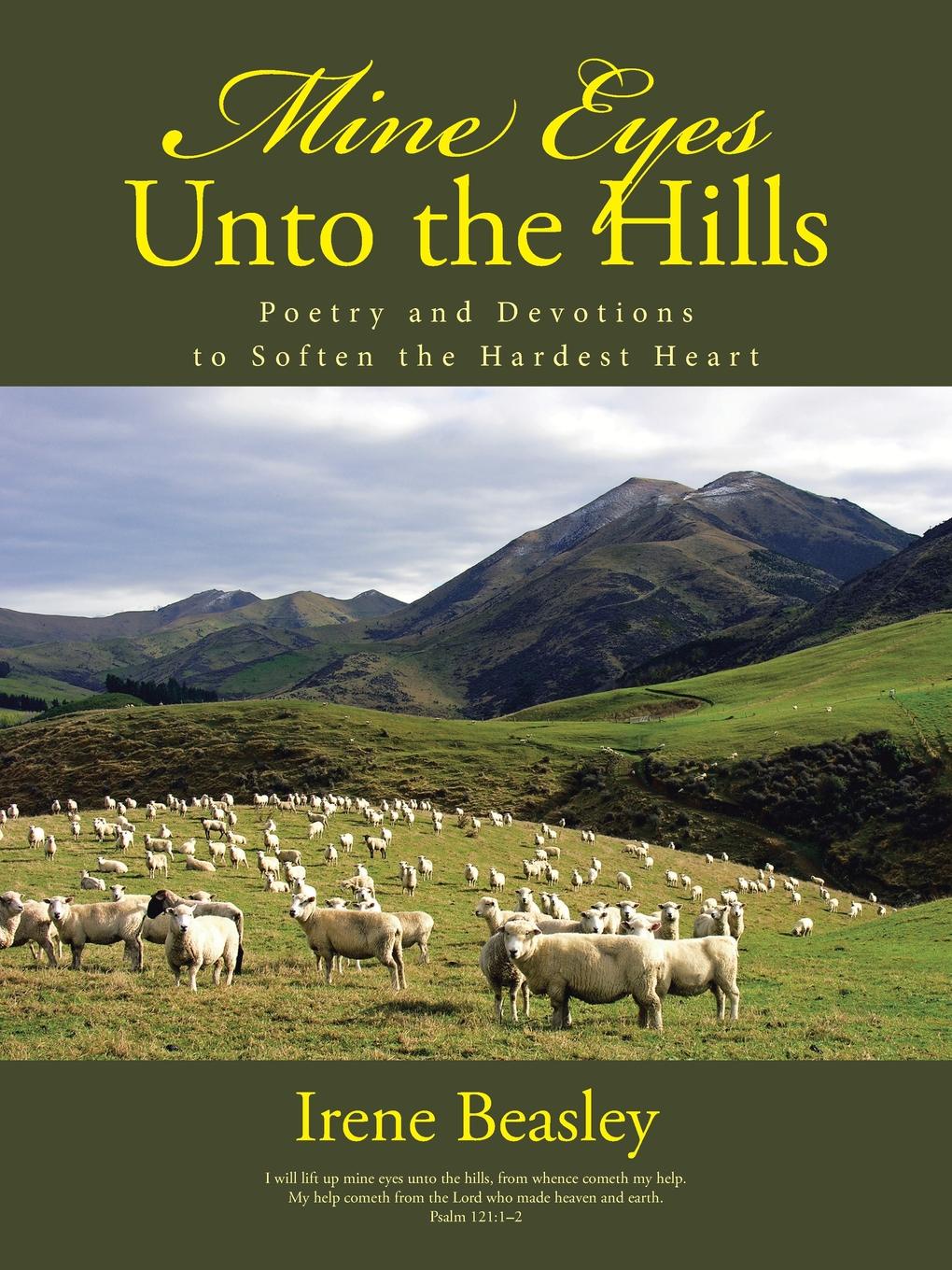 Mine Eyes Unto the Hills. Poetry and Devotions to Soften the Hardest Heart