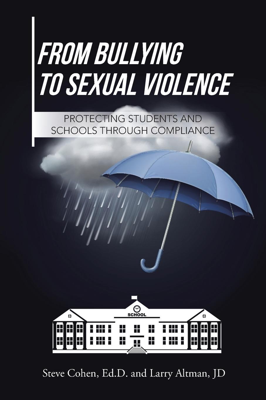 From Bullying to Sexual Violence. Protecting Students and Schools Through Compliance