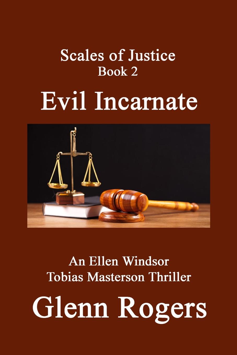 фото Evil Incarnate. An Ellen Windsor, Tobias Masterson Thriller