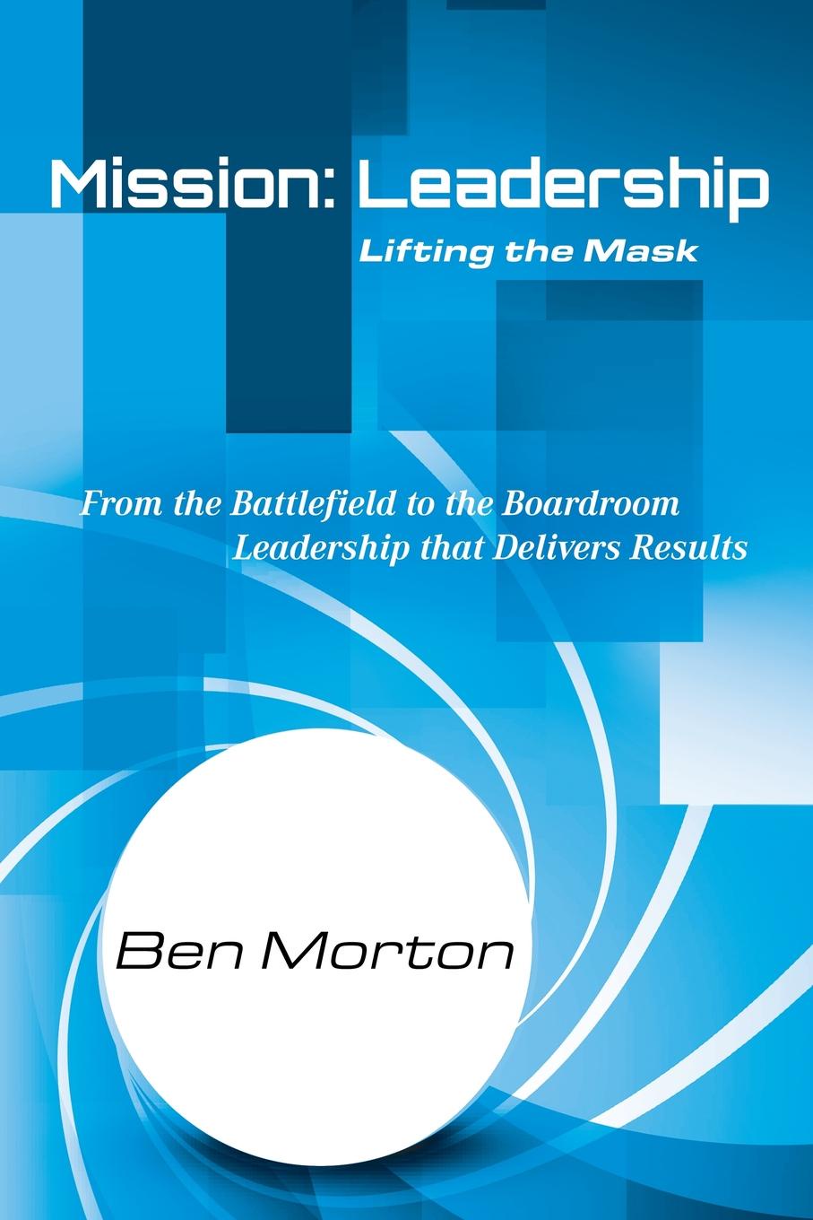 Mission. Leadership: Lifting the Mask