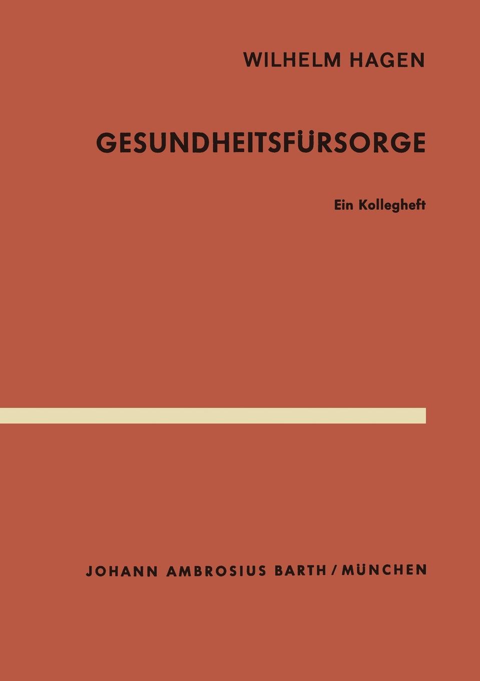 Gesundheitsfursorge. Ein Kollegheft