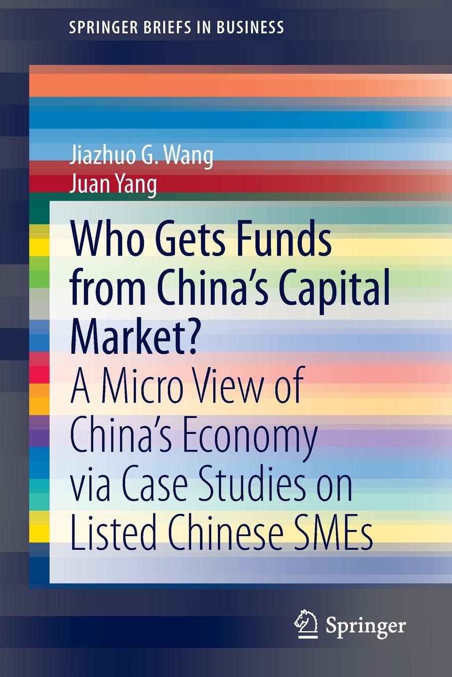 Who Gets Funds from China.s Capital Market.. A Micro View of China.s Economy via Case Studies on Listed Chinese SMEs